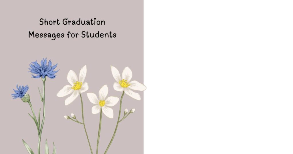 Short Graduation Messages for Students