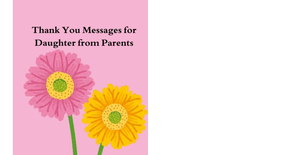 Thank You Messages for Daughter from Parents