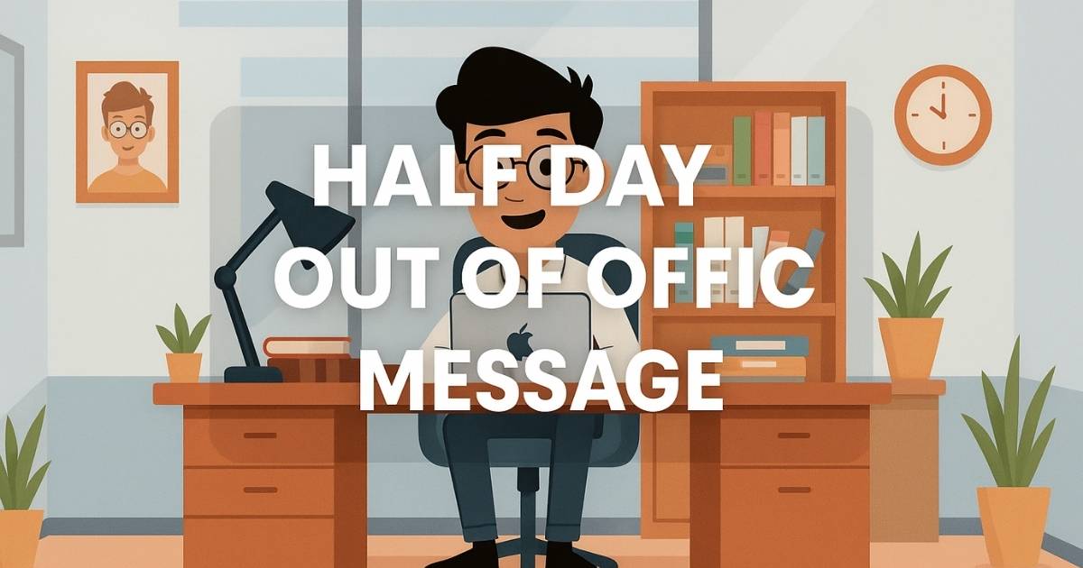 half day out of office message