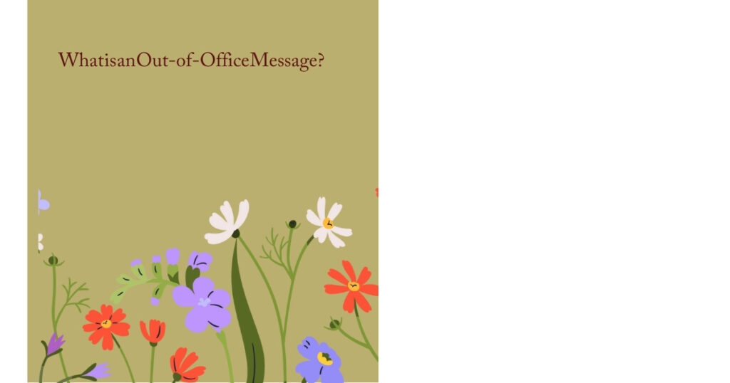 What is an Out-of-Office Message?