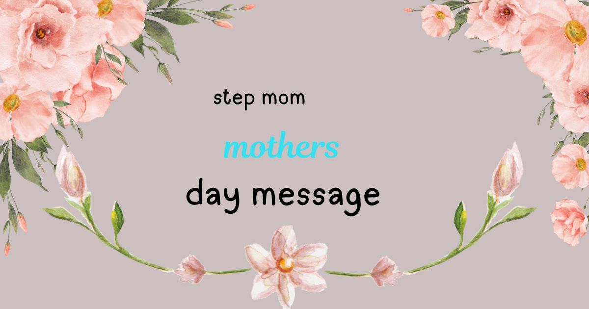 step mom mothers day message