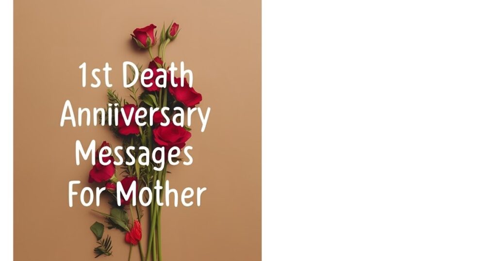 1st Death Anniversary Messages for Mother
