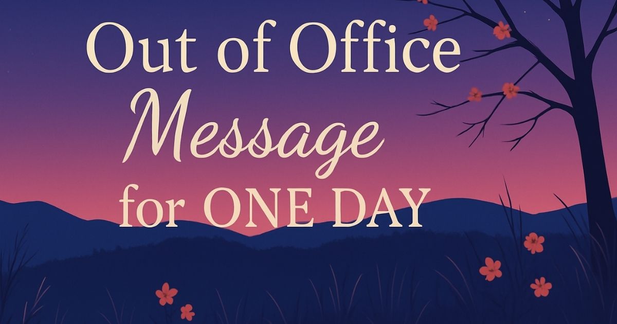 Out of Office Message for One Day