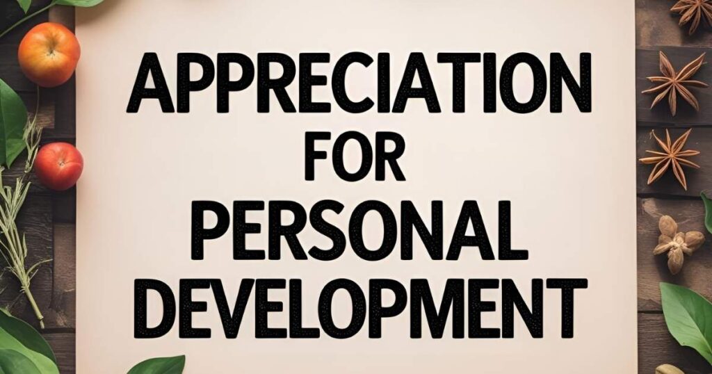 Appreciation for Personal Development
