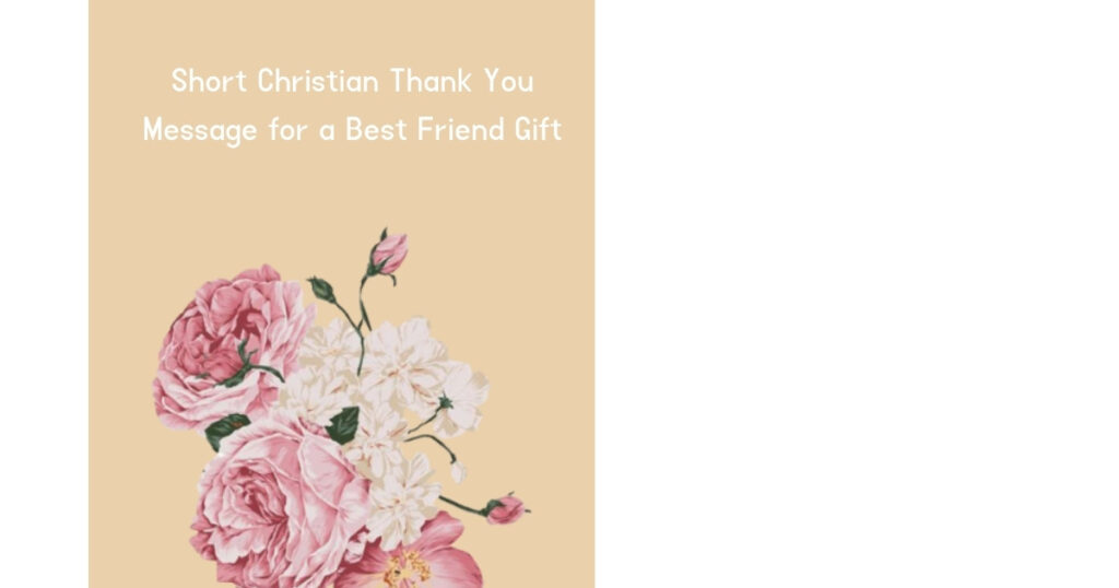 Short Christian Thank You Message for a Best Friend Gift