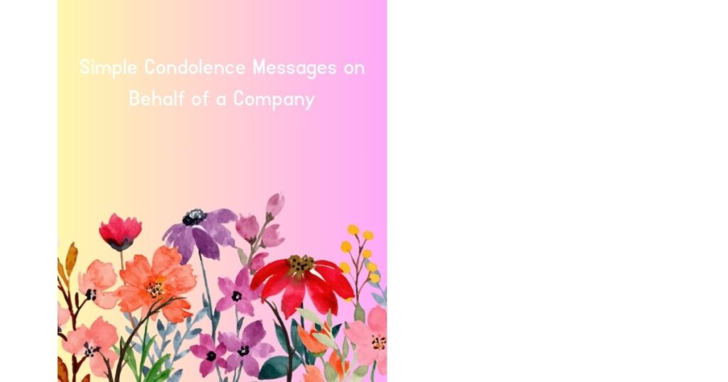 Simple Condolence Messages on Behalf of a Company