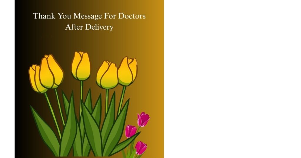 Thank You Message For Doctors After Delivery