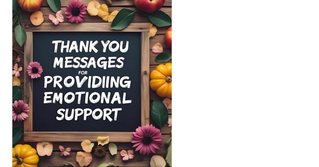 Thank You Messages for Providing Emotional Support