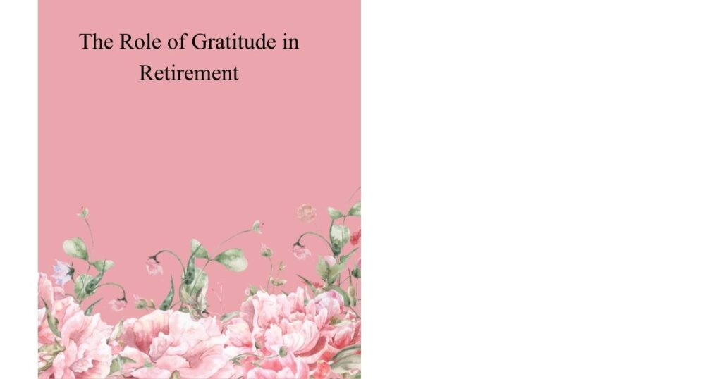 The Role of Gratitude in Retirement