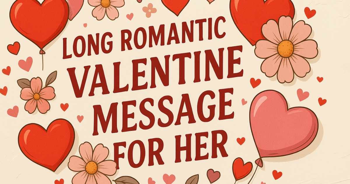 long romantic valentine message for her