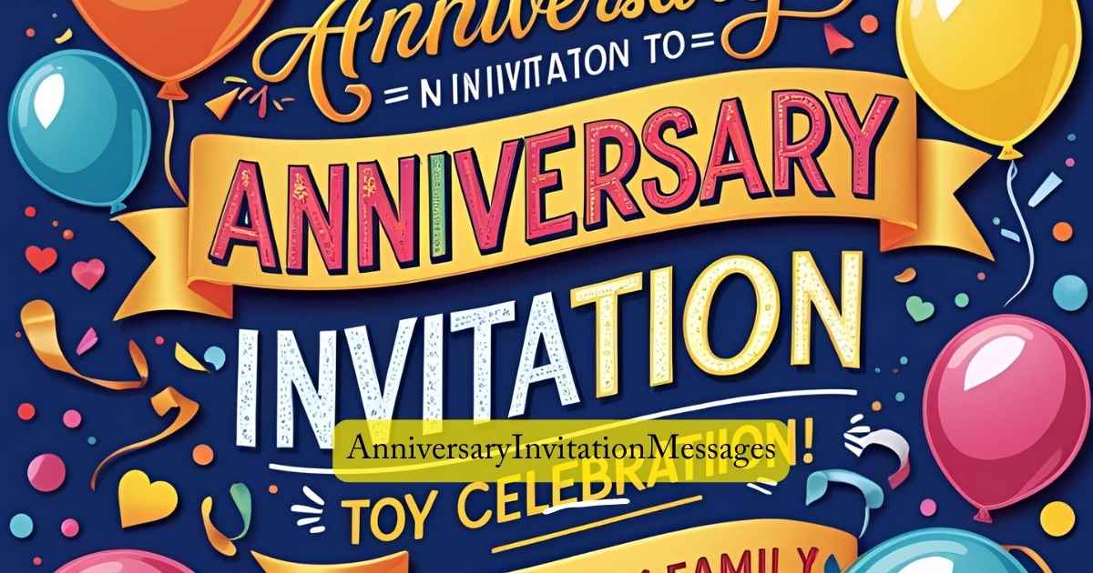 Anniversary Invitation Messages