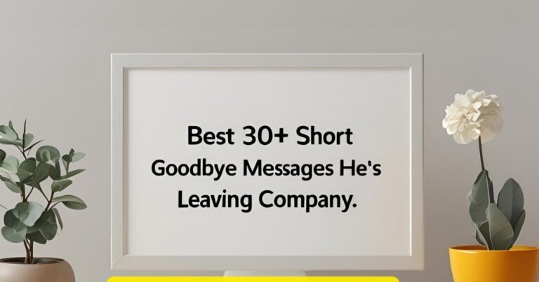 Short Goodbye Messages Leaving Company